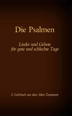 Die Bibel - Das Alte Testament - Die Psalmen - Einzelausgabe, Großdruck, ohne Kommentar