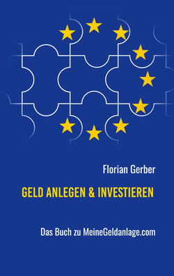 Geld anlegen &amp; investieren - Das Buch zu MeineGeldanlage.com