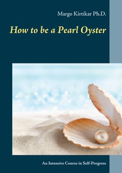 How to be a Pearl Oyster - An Intensive Course in Self-Progress