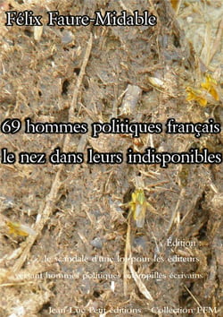 69 hommes politiques français le nez dans leurs indisponibles - Édition : le scandale d'une loi pour les éditeurs versant hommes politiques estampillés écrivains