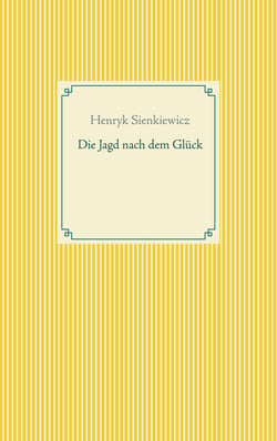 Die Jagd nach dem Glück und andere Novellen