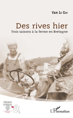 Des rives hier - Trois saisons à la ferme en Bretagne