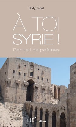 À toi Syrie ! - Recueil de poèmes