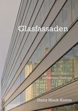Glasfassaden - und andere Gedichte