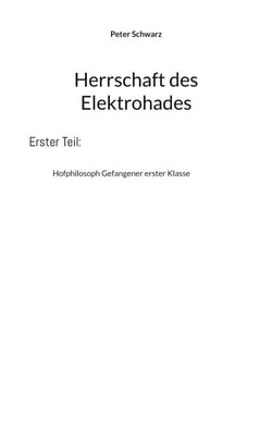 Herrschaft des Elektrohades - Hofphilosoph Gefangener erster Klasse