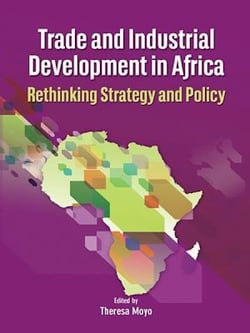 Trade and Industrial Development in Africa - Rethinking Strategy and Policy