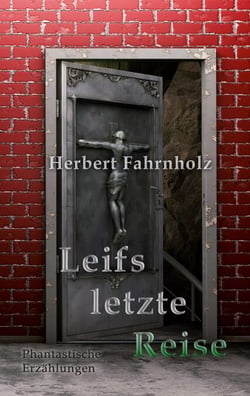 Leifs letzte Reise - Phantastische Erzählungen