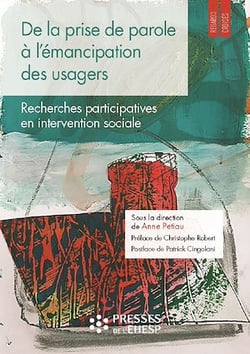 De la prise de parole à l’émancipation des usagers - Recherches participatives en intervention sociale