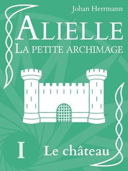Alielle la petite archimage - Le château