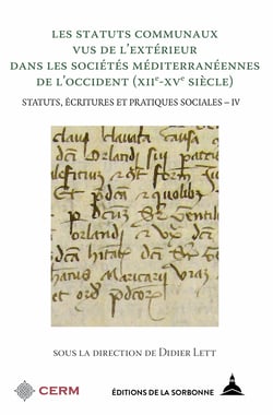 Les statuts communaux vus de l’extérieur dans les sociétés méditerranéennes de l’Occident (XIIe-XVe siècle) - Statuts, écritures et pratiques sociales - IV