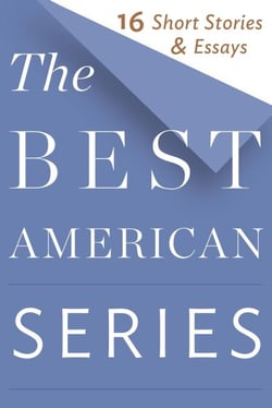 The Best American Series - 16 Short Stories &amp; Essays