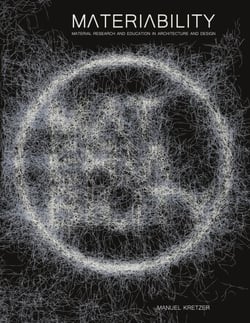 Materiability - Material Research and Education in Architecture and Design
