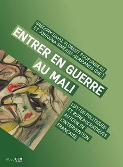 Entrer en guerre au Mali - Luttes politiques et bureaucratiques autour de l'intervention française