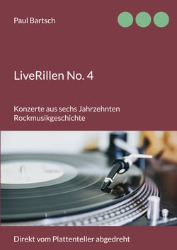 LiveRillen No. 4 - Konzerte aus sechs Jahrzehnten Rockmusikgeschichte