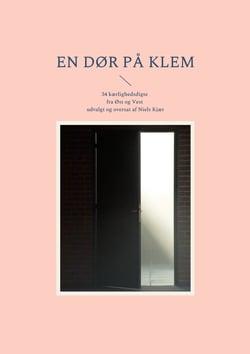 En dør på klem - 34 kærlighedsdigte fra Øst og Vest udvalgt og oversat af Niels Kjær