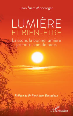 Lumière et bien-être - Laissons la bonne lumière prendre soin de nous
