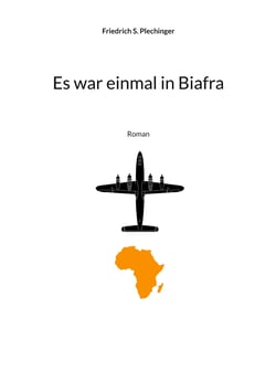 Es war einmal in Biafra - Roman