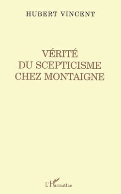 Vérité du Scepticisme Chez Montaigne