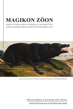 Magikon zōon - Animal et magie dans l’Antiquité et au Moyen Âge