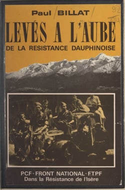 Levés à l'aube de la Résistance dauphinoise