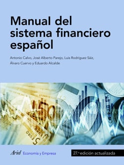 Manual del sistema financiero español - 27.ª edición actualizada