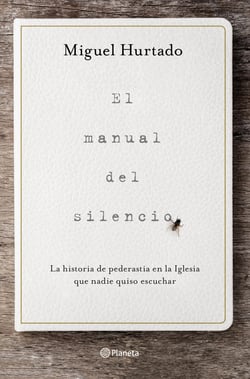 El manual del silencio - La historia de pederastia en la Iglesia que nadie quiso escuchar