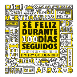 Sé feliz durante 100 días seguidos - El reto de los #100DíasFelices