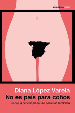 No es país para coños - Sobre la necesidad de una sociedad feminista
