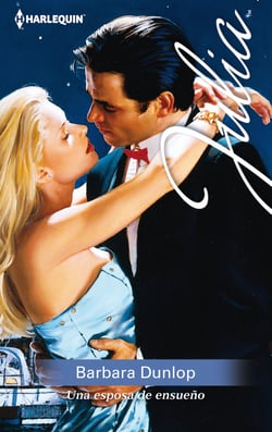 Una esposa de ensueño - El mejor regalo para San Valentín, una novela de Harlequin