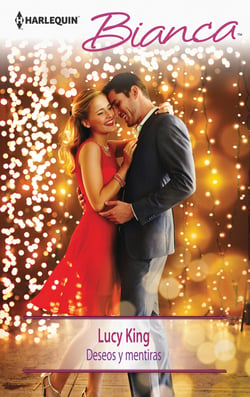 Deseos y mentiras - El mejor regalo para San Valentín, una novela de Harlequin