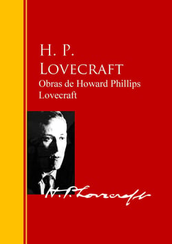 Obras de Howard Phillips Lovecraft - Biblioteca de Grandes Escritores