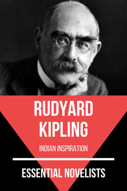 Essential Novelists - Rudyard Kipling - indian inspiration