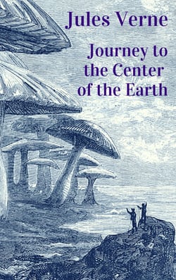 Jules Verne - Journey to the Center of the Earth - Jules Verne Classics Edition