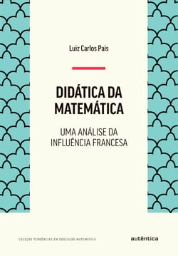 Didática da matemática - Uma análise da influência francesa