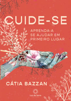 Cuide-se - Aprenda a se ajudar em primeiro lugar