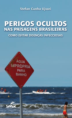 Perigos ocultos nas paisagens brasileiras - como evitar doenças infecciosas