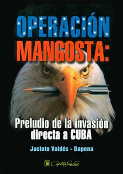 Operación Mangosta - Preludio de la invasión directa a Cuba