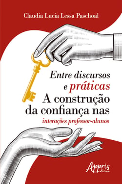 Entre Discursos e Práticas: A Construção da Confiança nas Interações Professor-Alunos