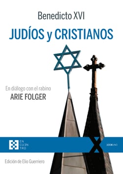 Judíos y cristianos - En diálogo con el rabino Arie Folger