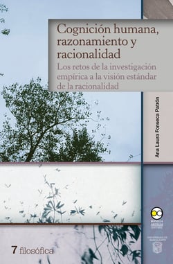 Cognición humana, razonamiento y racionalidad - Los retos de la investigación empírica a la visión estándar de la racionalidad