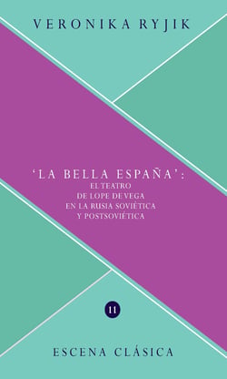 "La bella España" - El teatro de Lope de Vega en la Rusia soviética y postsoviética