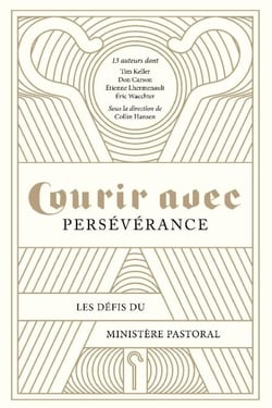 Courir avec persévérance - Les défis du ministère pastoral