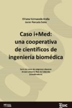 Caso i+Med: una cooperativa de científicos de ingeniería biomédica