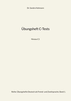Übungsheft C-Tests - Niveau C1