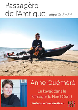 Passagère de l'Arctique - En kayak à travers le Passage du Nord-Ouest