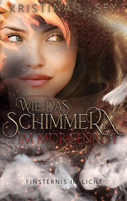 Wie das Schimmern im Morgenrot - Finsternis im Licht