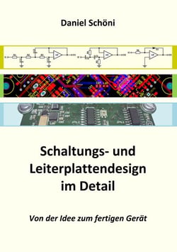 Schaltungs- und Leiterplattendesign im Detail - Von der Idee zum fertigen Gerät
