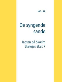 De syngende sande - Jagten på Skælm Skeløjes Skat 7