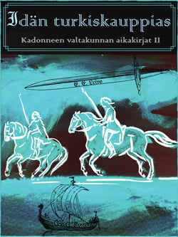Idän turkiskauppias - Kadonneen valtakunnan aikakirjat II
