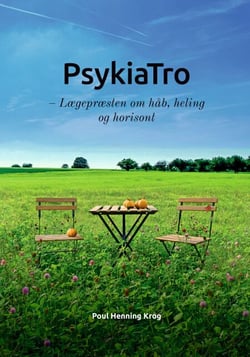 PsykiaTro - - lægepræsten om håb, heling og horisont